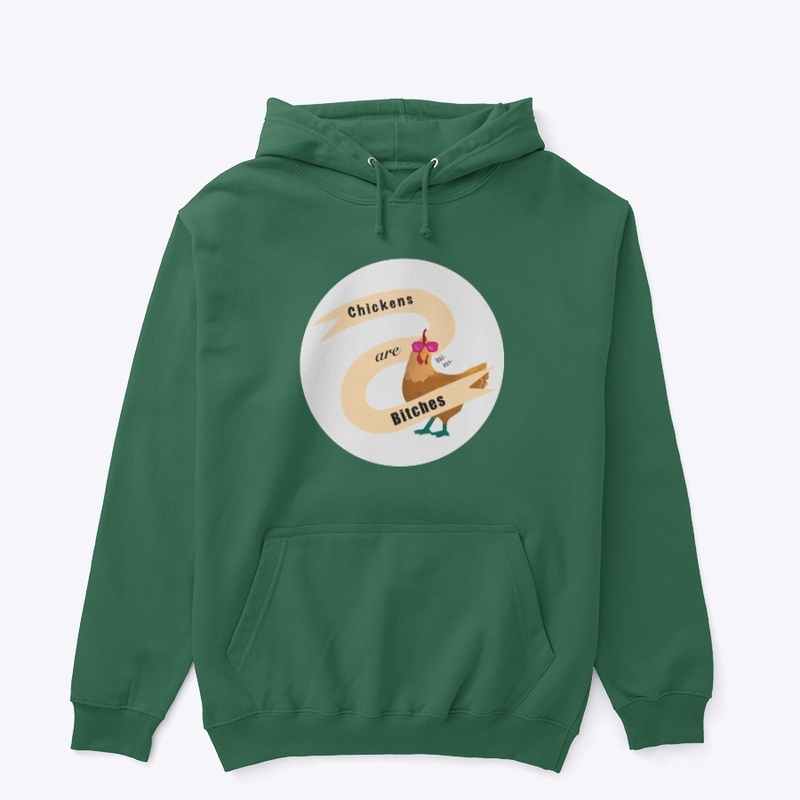 Chickens are Bitches - White