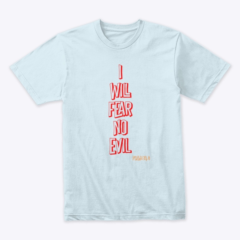 I WILL FEAR NO EVIL
