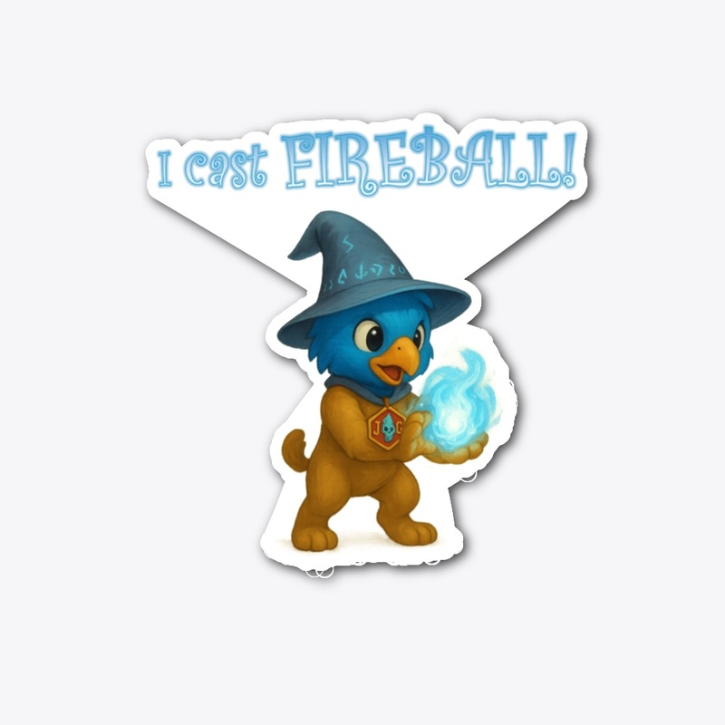 I cast FIREBALL!
