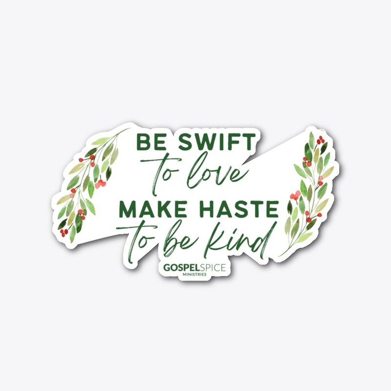 Be swift to love | Gospel Spice 