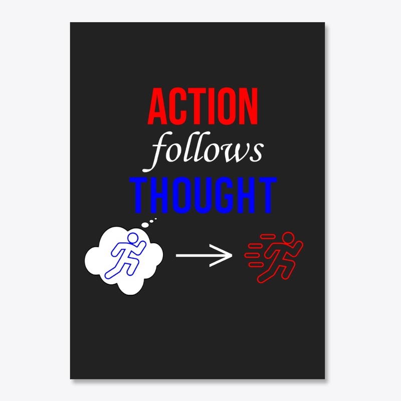 Action Follows Thought