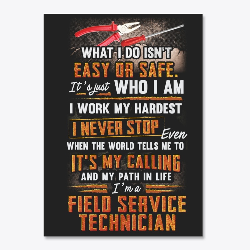 Field Service Technician Never Stop