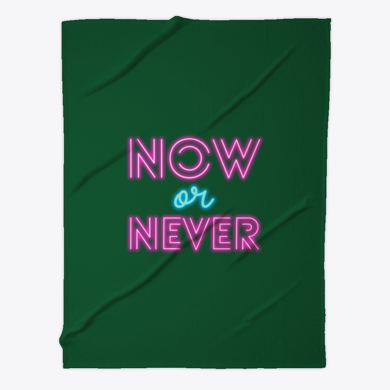 Now or Never