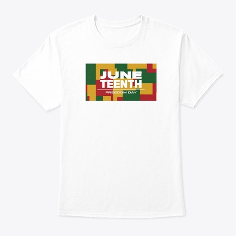 Juneteeth 2024 General Merchandise White T-Shirt Front