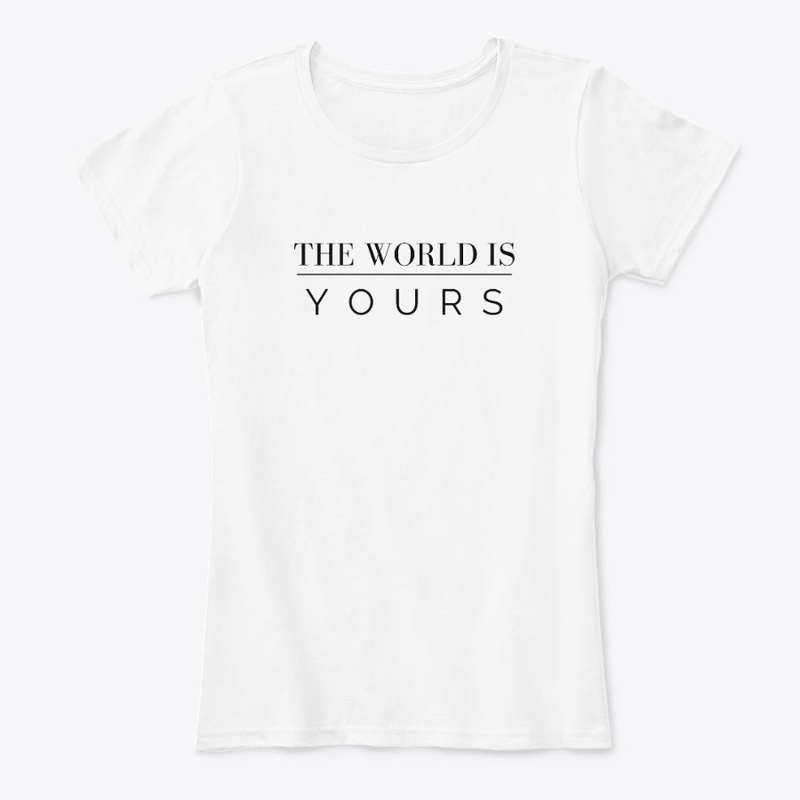 The World Is Yours - Black And White
