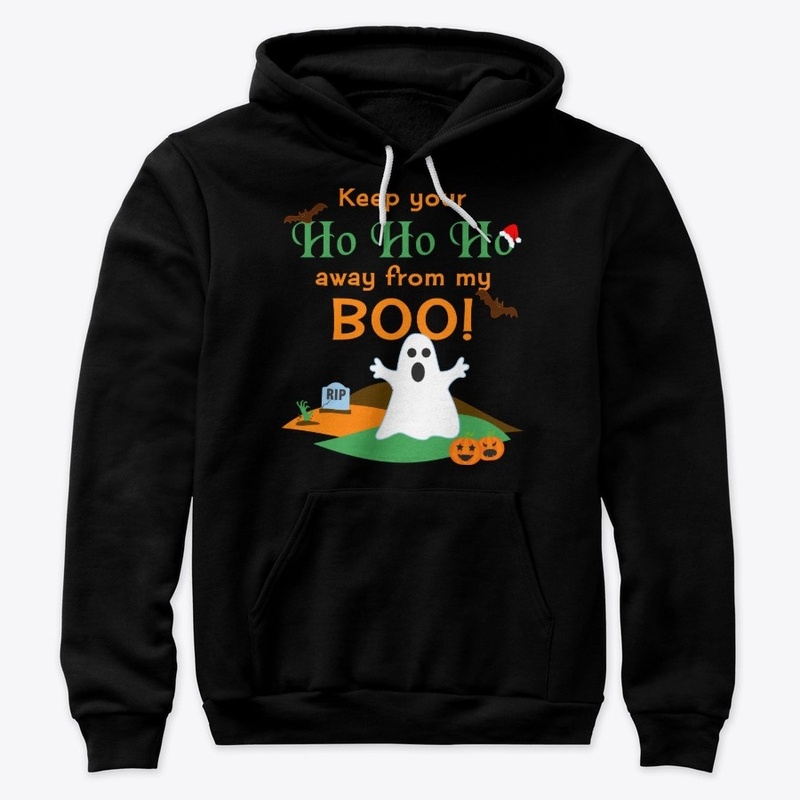 Keep your Ho Ho Ho away from my Boo!