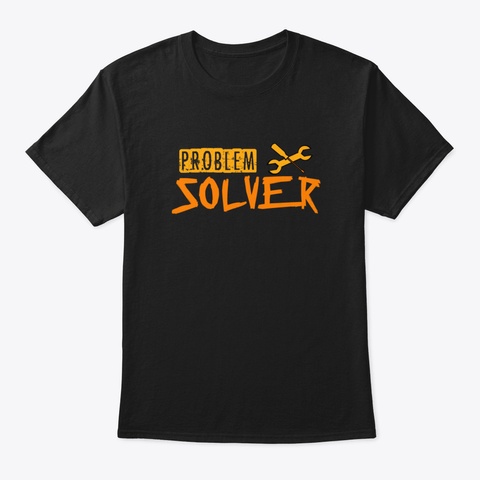 Problem Solver Mechanic Black T-Shirt Front