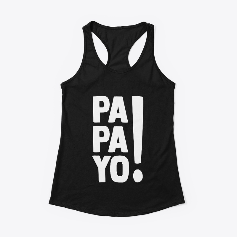 PAPAYO!  Tees