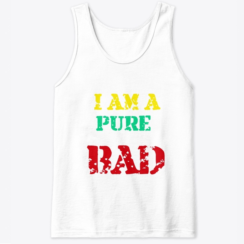 Iam a pure bad