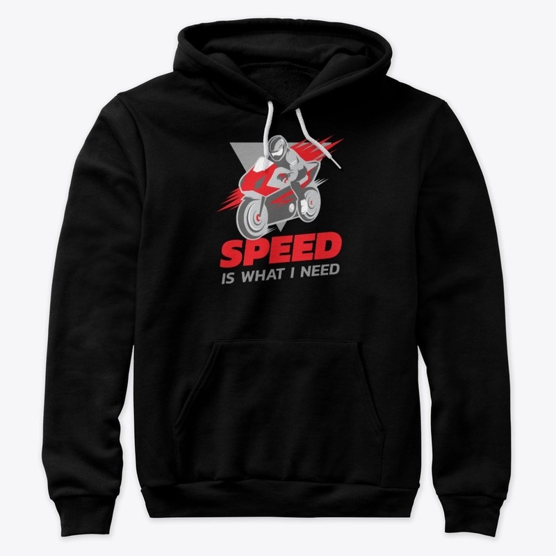 Speed Is What I Need