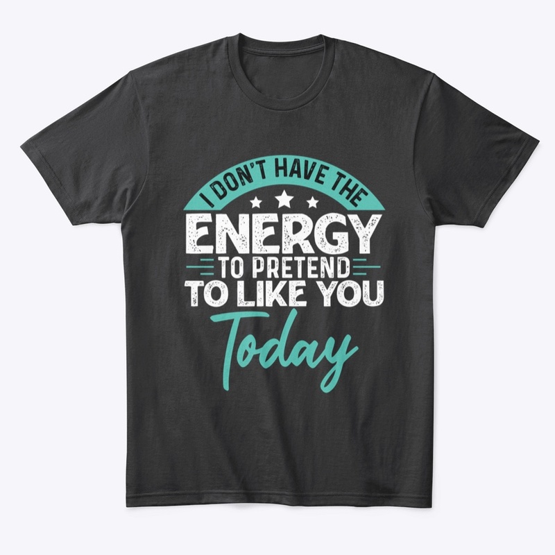 I don't have the energy
