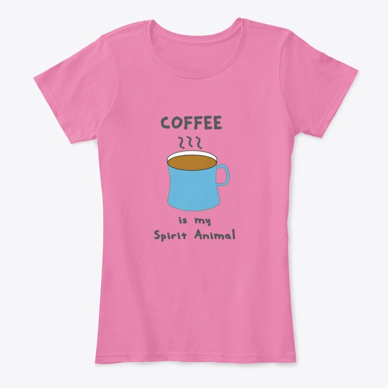 Coffee is my spirit Animal