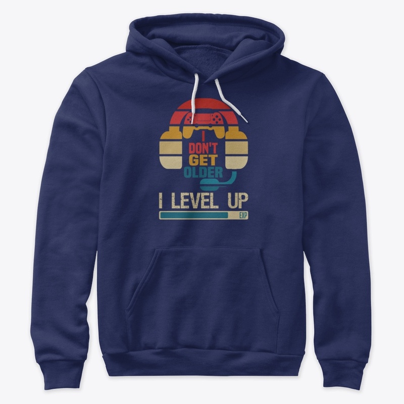 I Don't Get Old I Level Up
