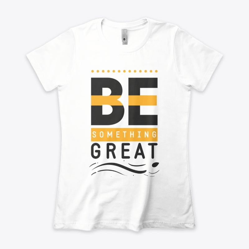 Be Something Great Design