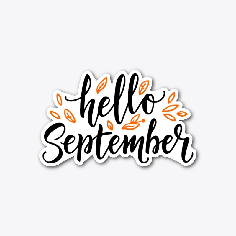 Hello September 