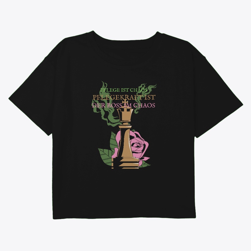 Pflege Ist Chaos, Pflegekraft Ist Boss