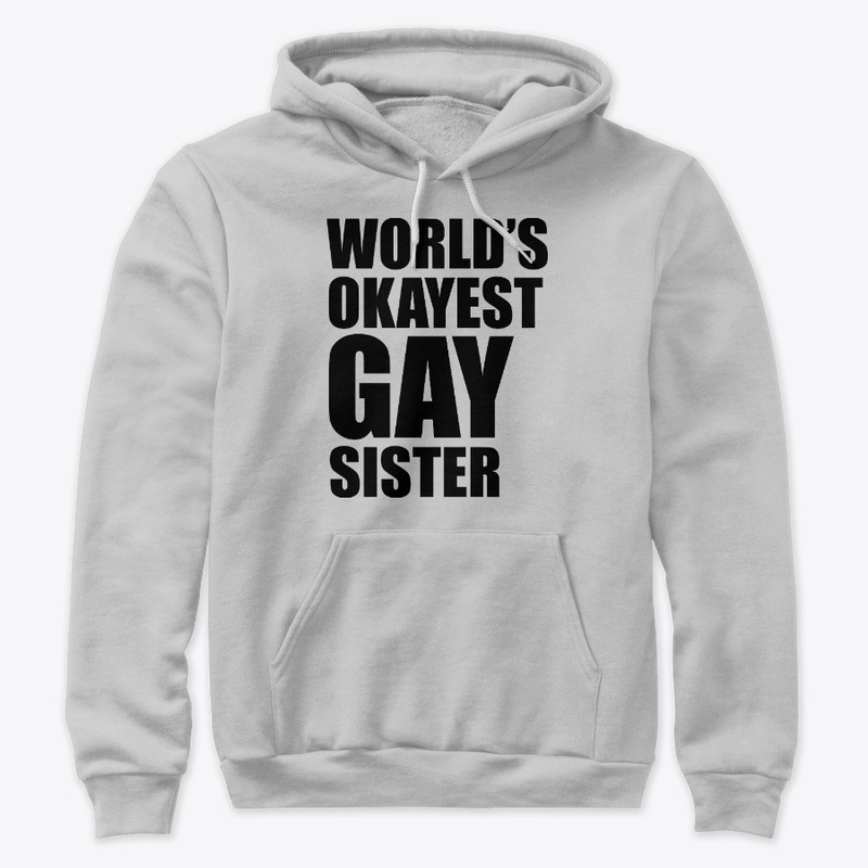 World's Okayest Gay Sister LGBT Pride