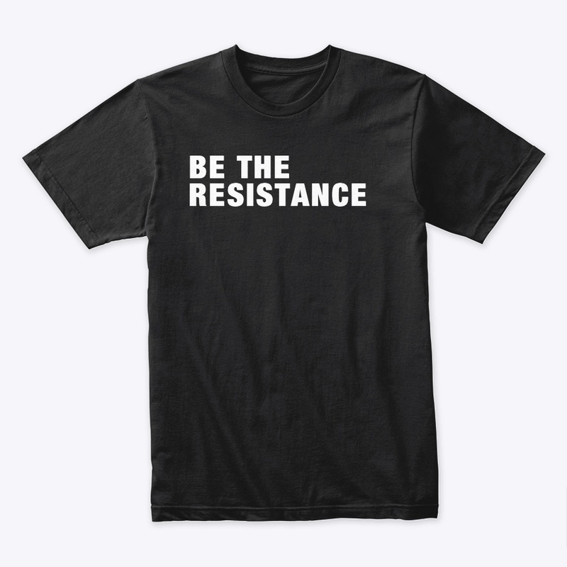 Be the Resistance 2