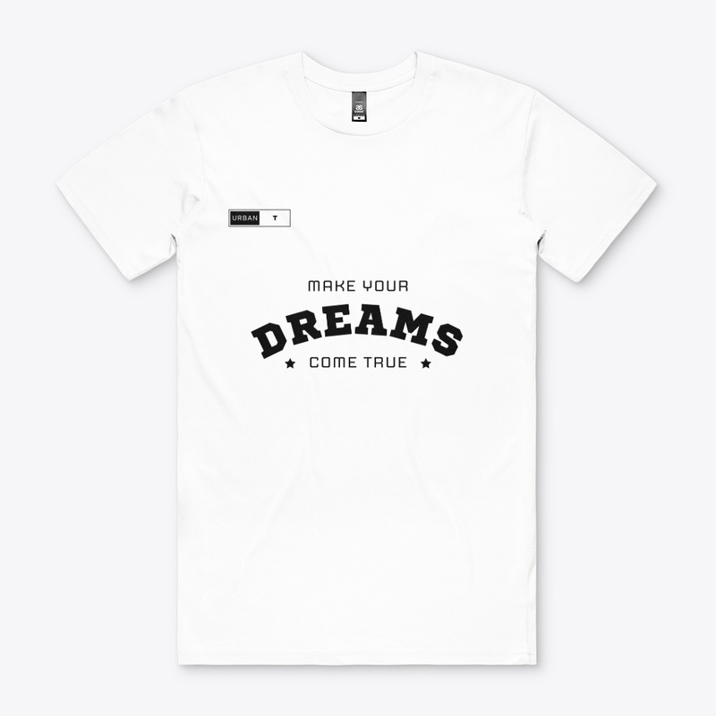"Dreams Come True" Inspirational T-Shirt