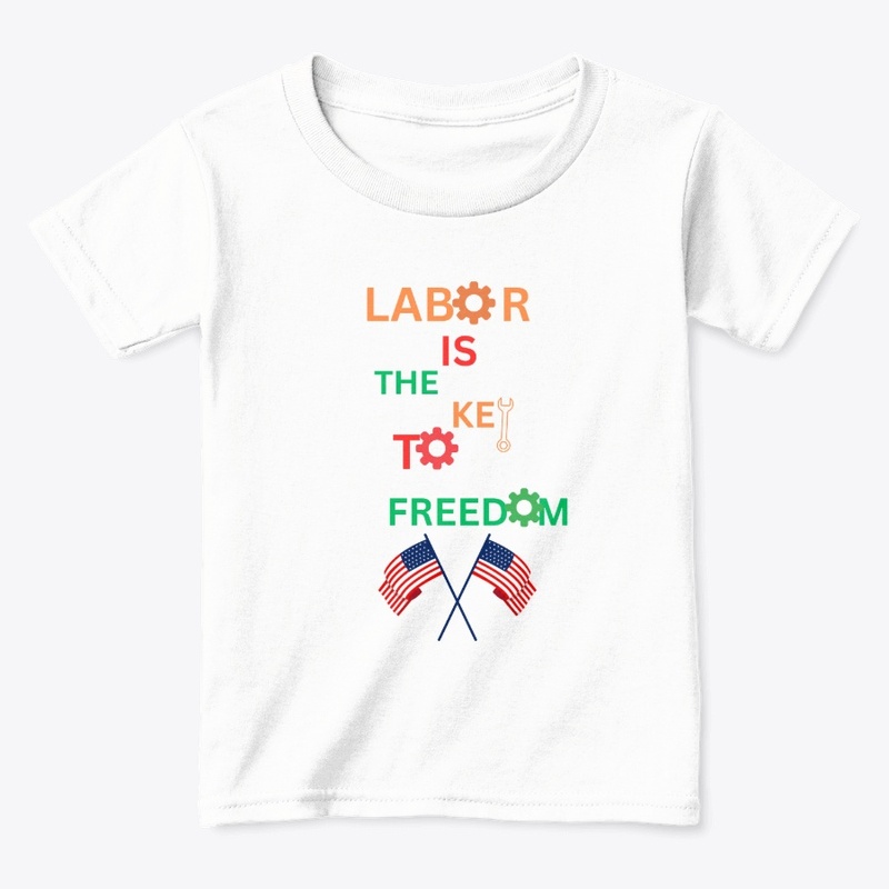 Labor is the key to freedom 