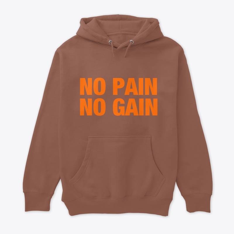 No Pain No Gain
