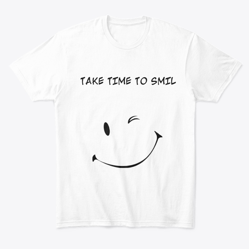 TAKE TIME TO SMILE