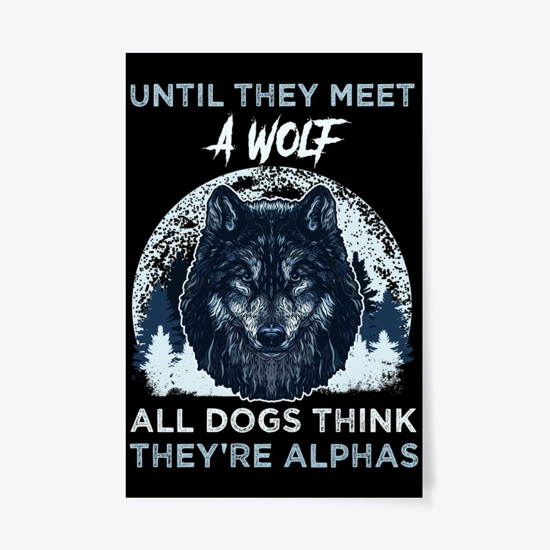 Until Wolf - Dogs Think They're Alphas