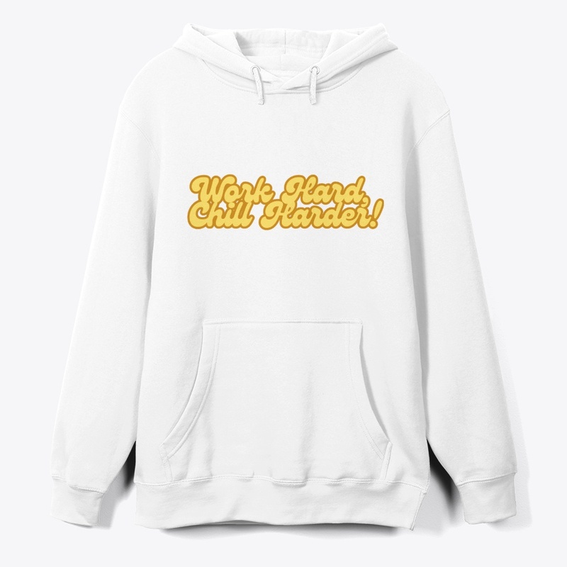 Work Hard, Chill Harder! T-Shirt Design