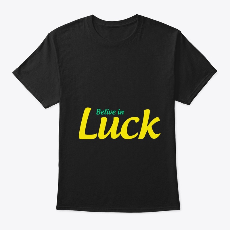 Believe In Luck 