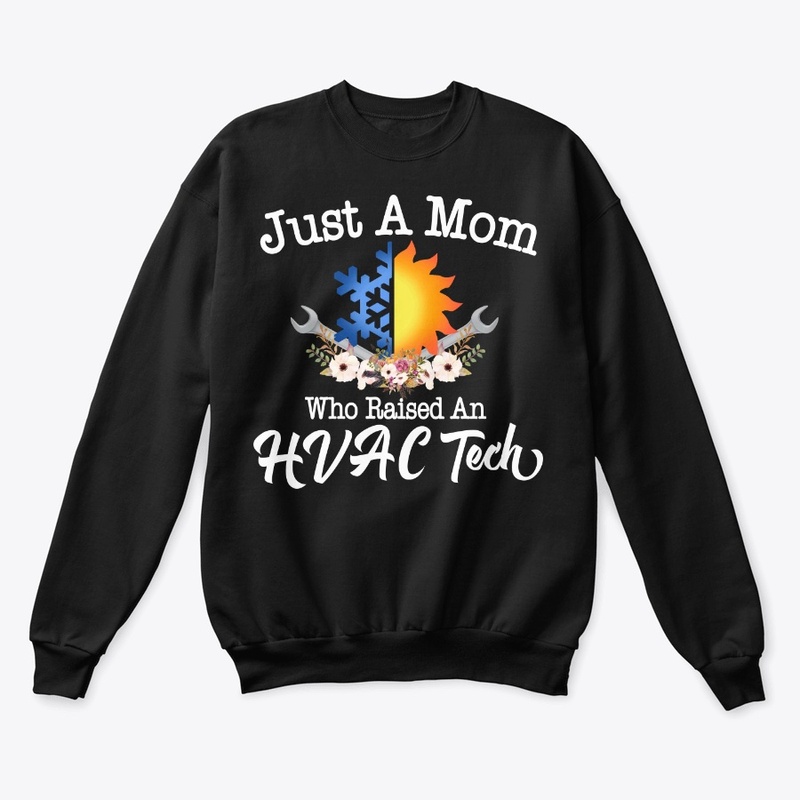 Just A Mom Who Raised An HVAC Tech