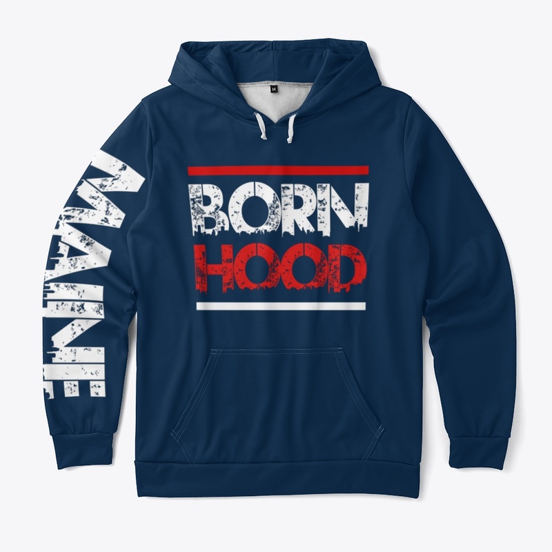 Born Hood Maine Collection