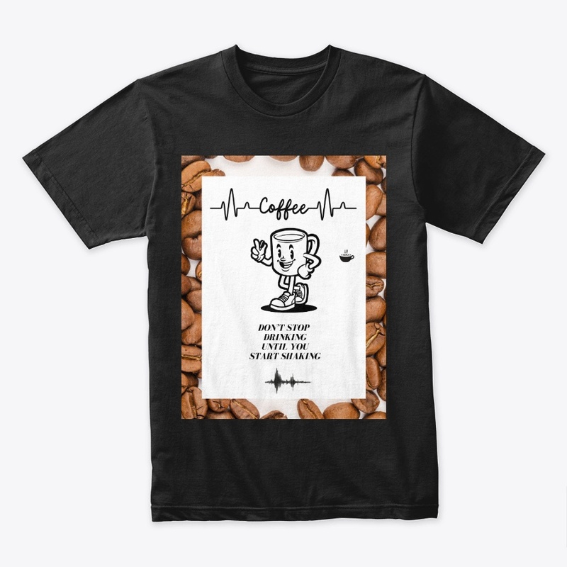 Coffee-Don't Stop Drinking 