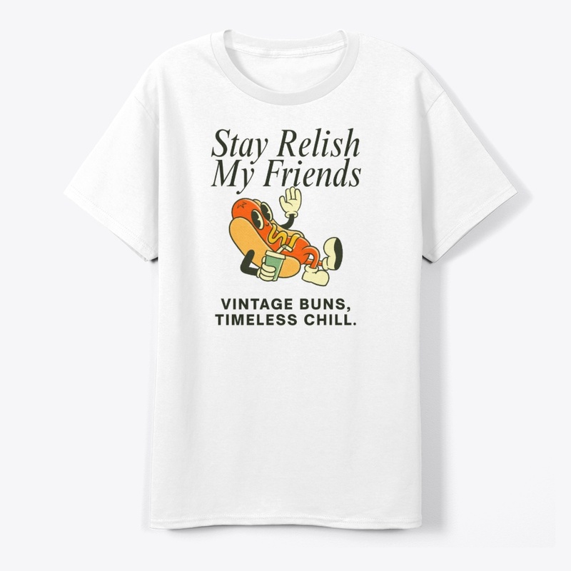 Stay Relish My Friends – Retro Hotdog
