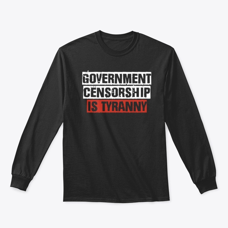 Government Censorship Is Tyranny