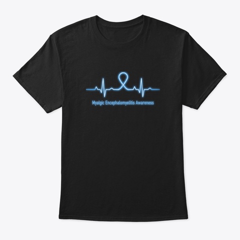 Myalgic Encephalomyelitis Awareness Hear Black T-Shirt Front