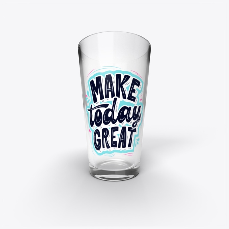 Make Today Great