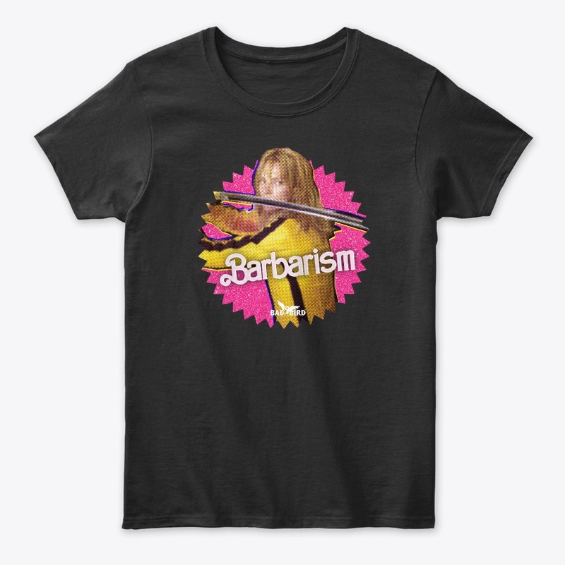Girl T-Shirt Barbarism