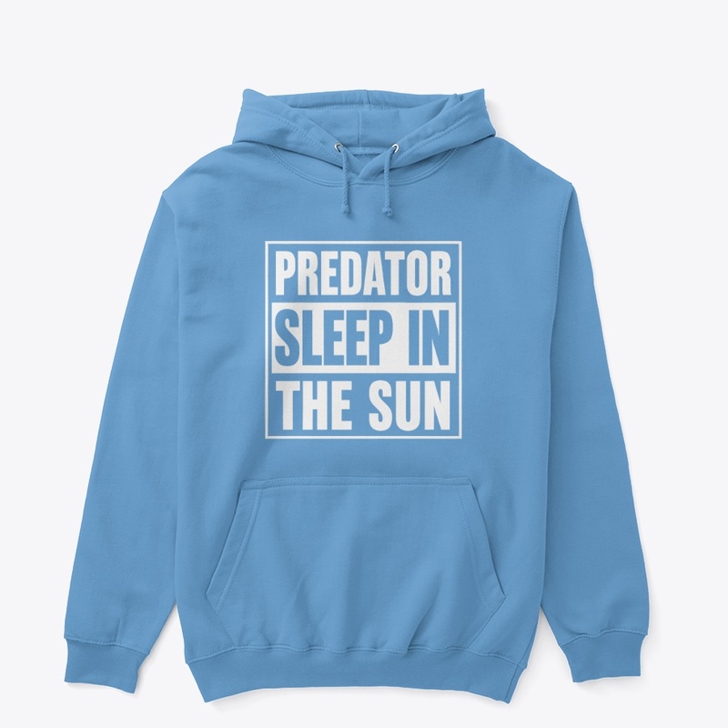 Predator Sleep in the Sun - Unisex Classic Pullover Hoodie - Unisex Classic Pullover Hoodie - Unisex Classic Pullover Hoodie - Unisex Classic Pullover Hoodie