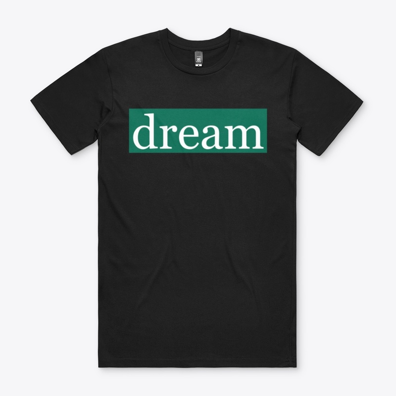 Dream Written in White on Green