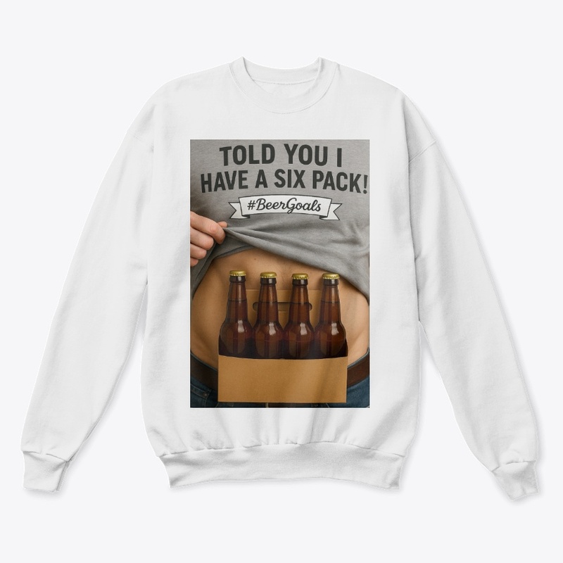 Told You I Have A Six Pack