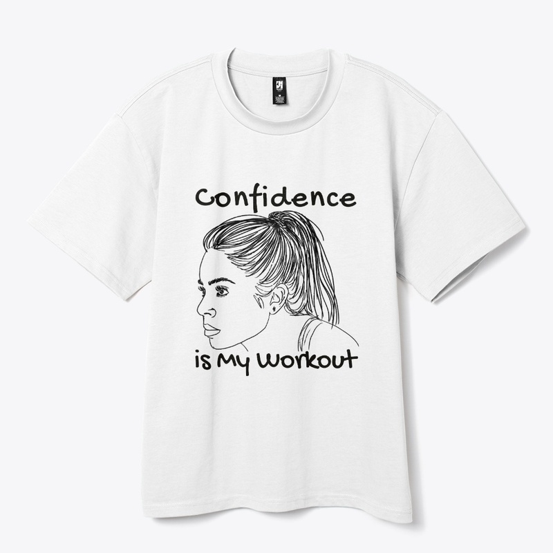 Confidence Is My Workout