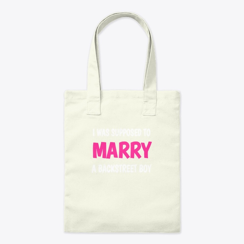 I WAS SUPPOSED TO MARRY A BACKSTREET BOY