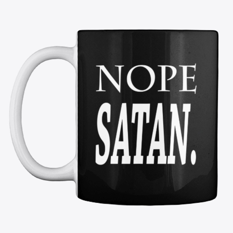 Nope Satan | Christian