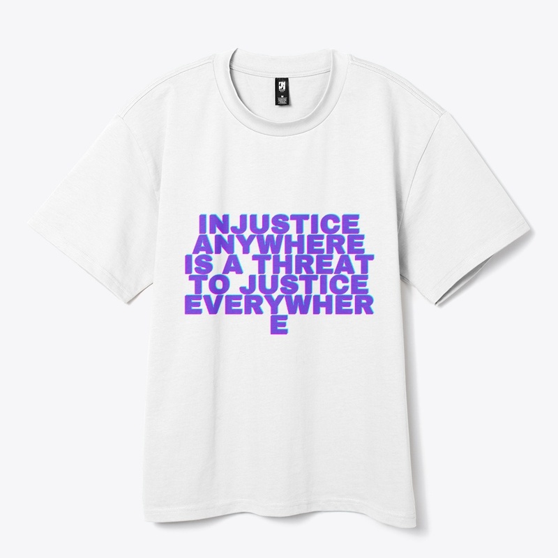 Injustice Anywhere T-Shirt Design