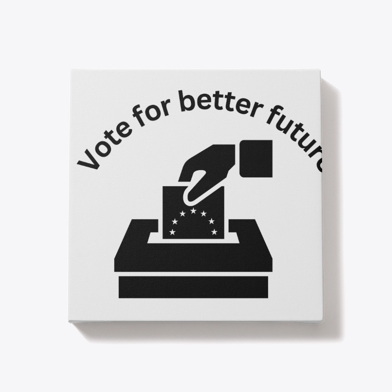 Vote for better future 