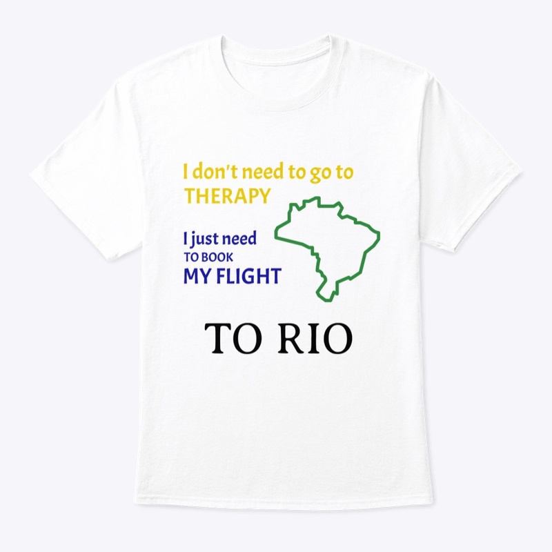 I Just need to flight to Rio - Tee
