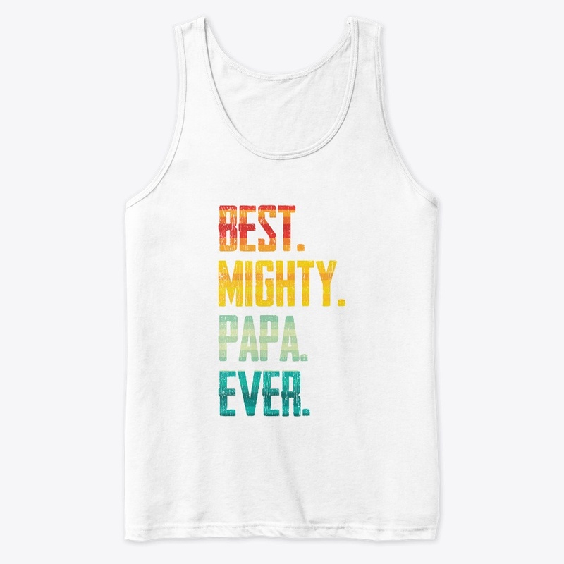 Best mighty papa ever