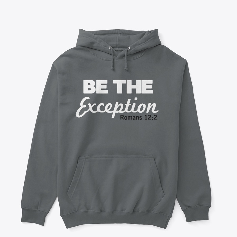 Be The Exception