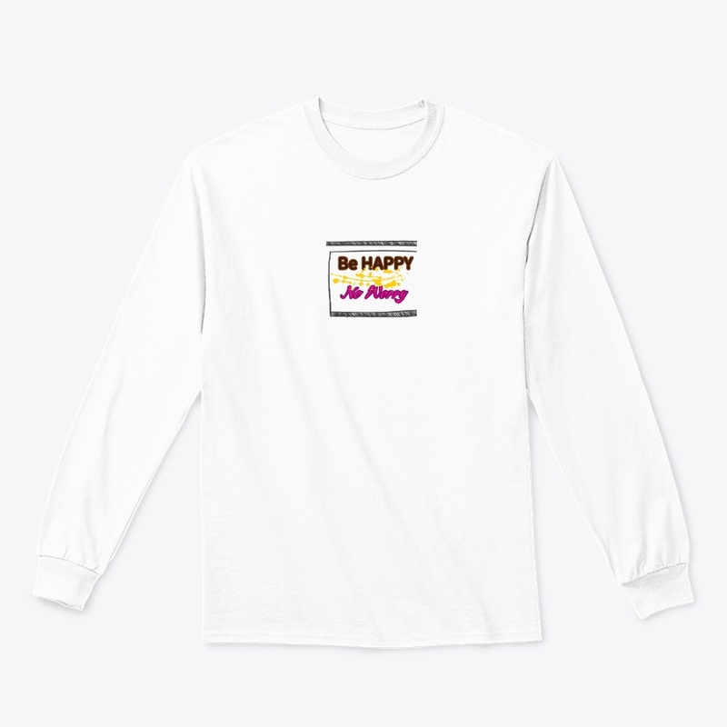 Be Happy T-shirts