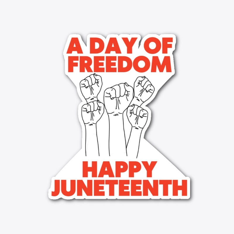 A day of freedom Happy Juneteeth
